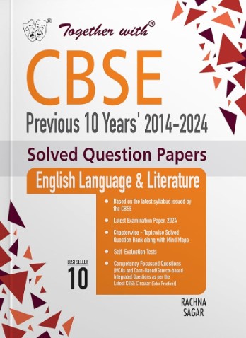 Together with CBSE Class 10 English Language and Literature Previous 10 Year's Solved Question Papers 2014 - 2024 for 2025 Exam